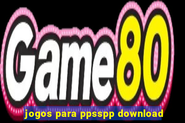 jogos para ppsspp download